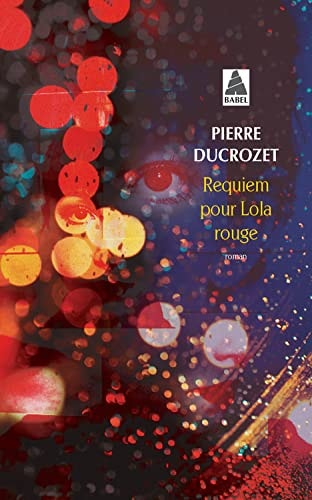 REQUIEM POUR LOLA ROUGE, de Pierre Ducrozet | portada del libro