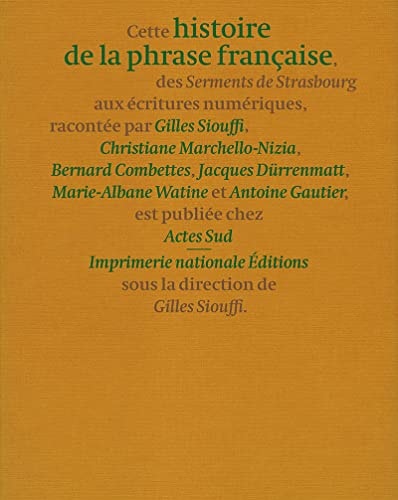 HISTOIRE DE LA PHRASE FRANÇAISE DES SERMENTS DE STRASBOURG A, de Gilles Siouffi | portada del libro
