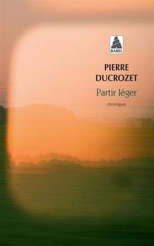 PARTIR LEGER, de Pierre Ducrozet | portada del libro