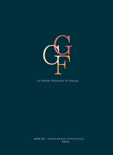 LA GRANDE GRAMMAIRE DU FRANCAIS, de Anne Abeillé | portada del libro