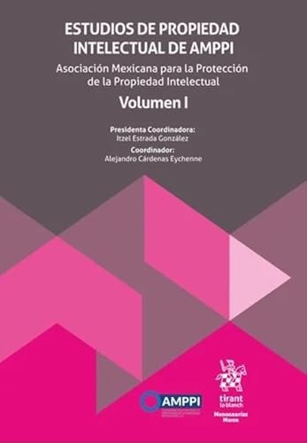ESTUDIOS DE PROPIEDAD INTELECTUAL DE AMPPI. ASOCIACION MEXICANA PARA LA PROTECCI, de ESTRADA GONZALEZ | portada del libro