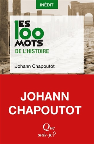 ES 100 MOTS DE L'HISTOIRE, de Johann Chapoutot | portada del libro