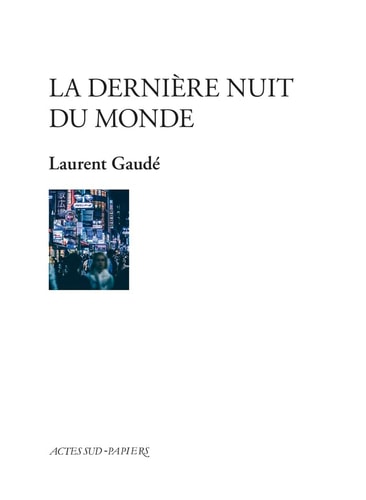 LA DERNIERE NUIT DU MONDE, de Laurent Gaudé | portada del libro