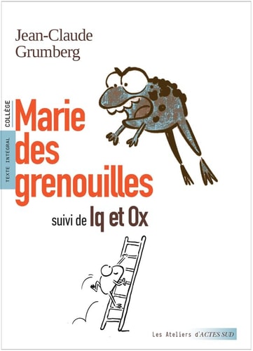 MARIE DES GRENOUILLES SUIVI DE IQ ET OX, de Jean-Claude Grumberg | portada del libro