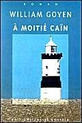 A MOITIE CAIN, de William Goyen | portada del libro
