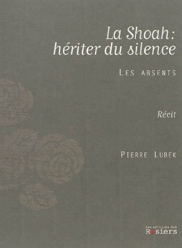SHOAH HERITER DU SILENCE, de LUBEK PIERRE | portada del libro