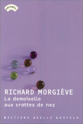 LA DEMOISELLE AUX CROTTES DE NEZ, de Richard Morgiève | portada del libro