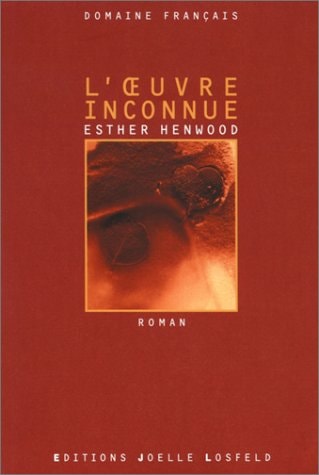 OEUVRE INCONNUE, de Esther Henwood | portada del libro