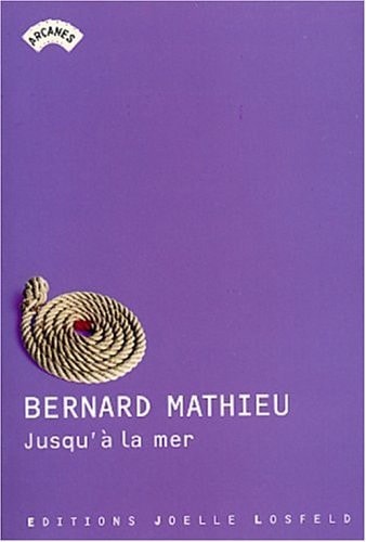 JUSQU A LA MER, de Bernard Mathieu | portada del libro