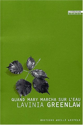 QUAND MARY MARCHA SUR L'EAU, de Lavinia Greenlaw | portada del libro