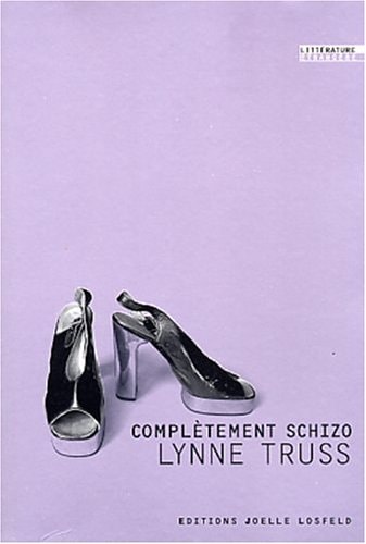 COMPLETEMENT SCHIZO, de Lynne Truss | portada del libro