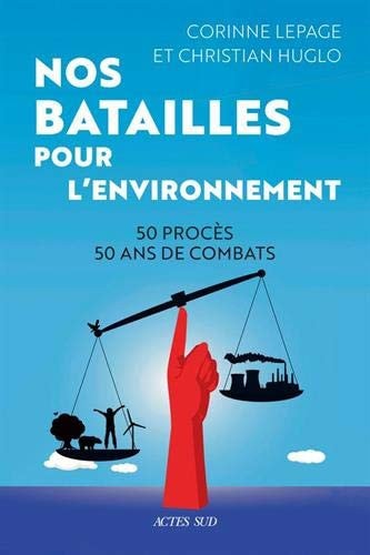 NOS BATAILLES POUR L'ENVIRONNEMENT, de Corinne Lepage | portada del libro