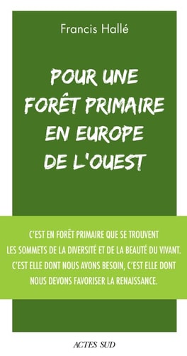 POUR UNE FORÒT PRIMAIRE EN EUROPE DE LOUEST, de Francis Hallé | portada del libro
