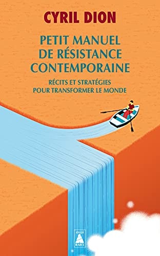 PETIT MANUEL DE RESISTANCE CONTEMPORAINE, de Cyril Dion | portada del libro