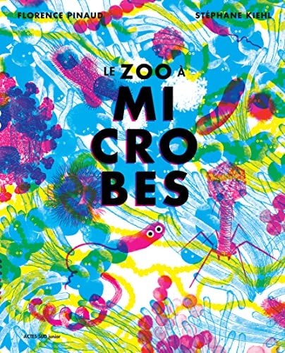 LE ZOO A MICROBES, de Florence Pinaud | portada del libro