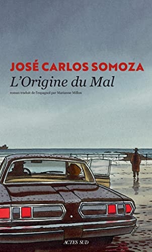 LORIGINE DU MAL, de José Carlos Somoza | portada del libro