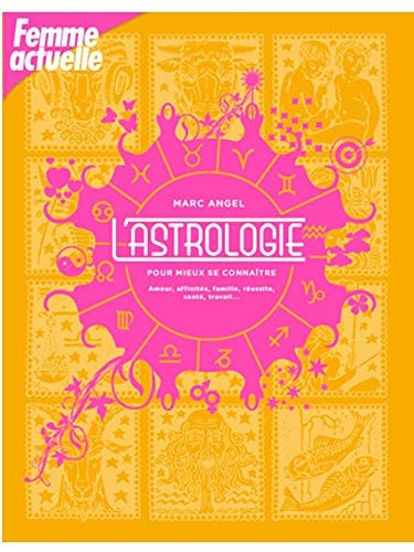ASTROLOGIE POUR MIEUX SE CONNAITRE L, de Marc Angel | portada del libro
