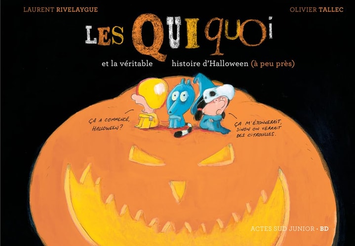 LES QUIQUOI ET LA VERITABLE HISTOIRE DHALLOWEEN (A PEU PRES), de Laurent Rivelaygue | portada del libro