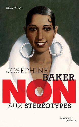JOSEPHINE BAKER "NON AUX STEREOTYPES", de Elsa Solal | portada del libro