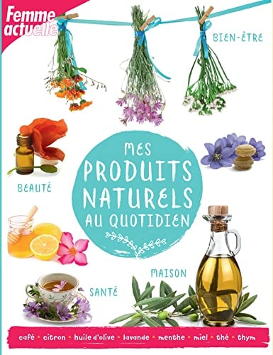 MES PRODUITS NATURELS AU QUOTIDIEN, de Sophie Marcheteau | portada del libro