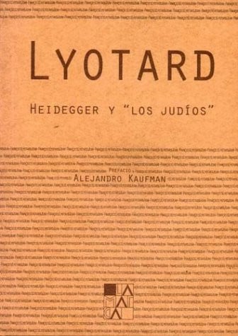 HEIDEGGER Y LOS JUDIOS, de LYOTARD | portada del libro