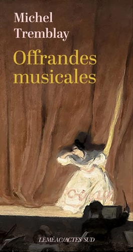OFFRANDES MUSICALES, de Michel Tremblay | portada del libro