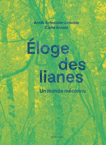 ELOGE DES LIANES, de Annik Schnitzler-Lenoble | portada del libro