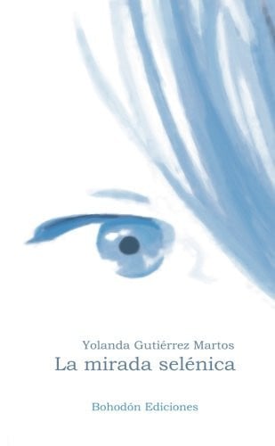 La mirada selénica, de Gutiérrez Martos | portada del libro