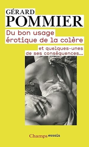 U BON USAGE EROTIQUE DE LA COLERE, de POMMIER GERARD | portada del libro