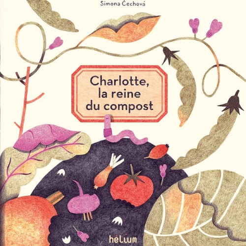 CHARLOTTE LA REINE DU COMPOST, de Simona Čechová | portada del libro