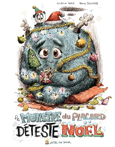 LE MONSTRE DU PLACARD DETESTE NOOL, de Antoine Dole | portada del libro