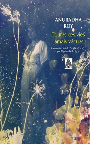 TOUTES CES VIES JAMAIS VECUES, de Anuradha Roy | portada del libro