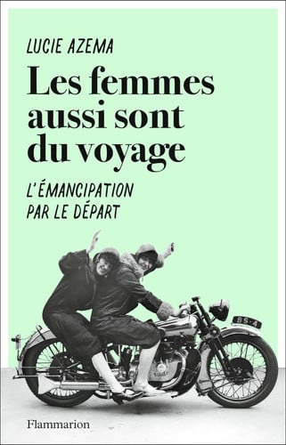 ES FEMMES AUSSI SONT DU VOYAG, de AZEMA LUCIE | portada del libro