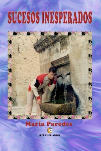 Sucesos inesperados, de Paredes Martínez | portada del libro