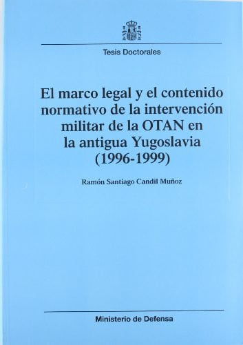 El marco legal y el contenido normativo de la intervención militar de la OTAN en la antigua Yugoslav, de Candil Muñoz | porta