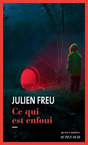 CE QUI EST ENFOUI, de Julien Freu | portada del libro