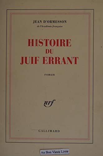 HISTOIRE DU JUIF ERRANT, de Jean d' Ormesson | portada del libro