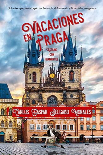 Vacaciones en Praga, de Delgado Morales | portada del libro