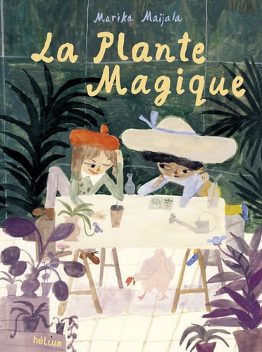 LA PLANTE MAGIQUE, de Marika Maijala | portada del libro