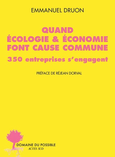 QUAND ECOLOGIE & ECONOMIE FONT CAUSE COMMUNE, de Emmanuel Druon | portada del libro