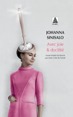 AVEC JOIE ET DOCILITE, de Johanna Sinisalo | portada del libro