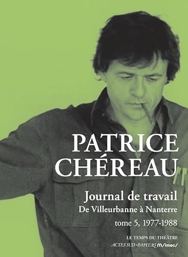 JOURNAL DE TRAVAIL TOME 5, de Patrice Chéreau | portada del libro