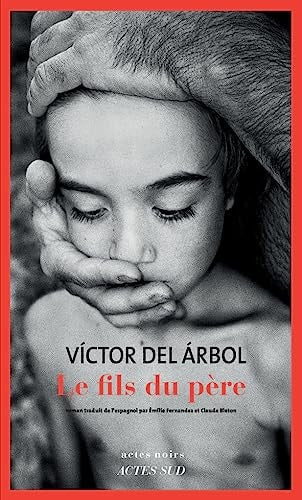 LE FILS DU PERE, de Victor del Arbol | portada del libro
