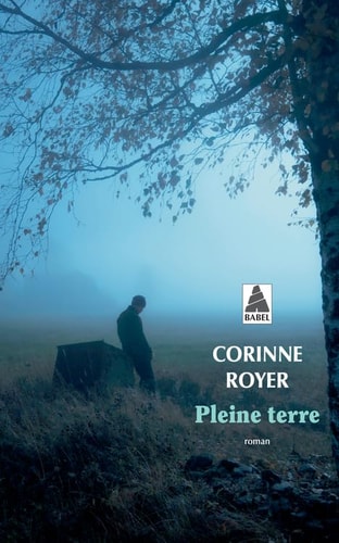 PLEINE TERRE, de Corinne Royer (documentariste).) | portada del libro