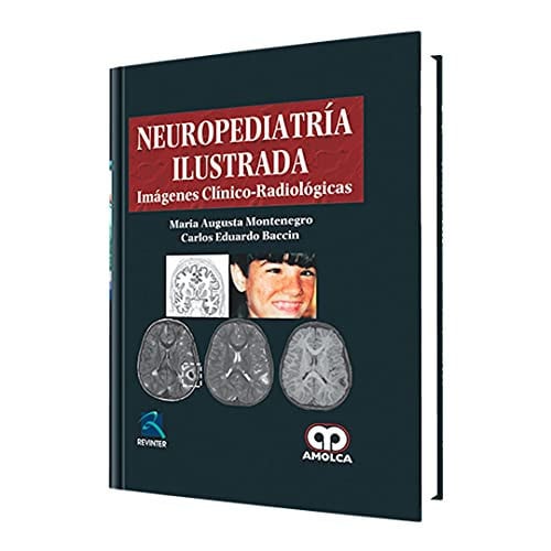 NEUROPEDIATRIA ILUSTRADA. IMAGENES CLINICO-RADIOLOGICAS, de MARIA AUGUSTA MONTENEGRO | portada del libro