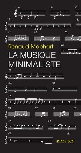 La musique minimaliste, de Renaud Machart | portada del libro
