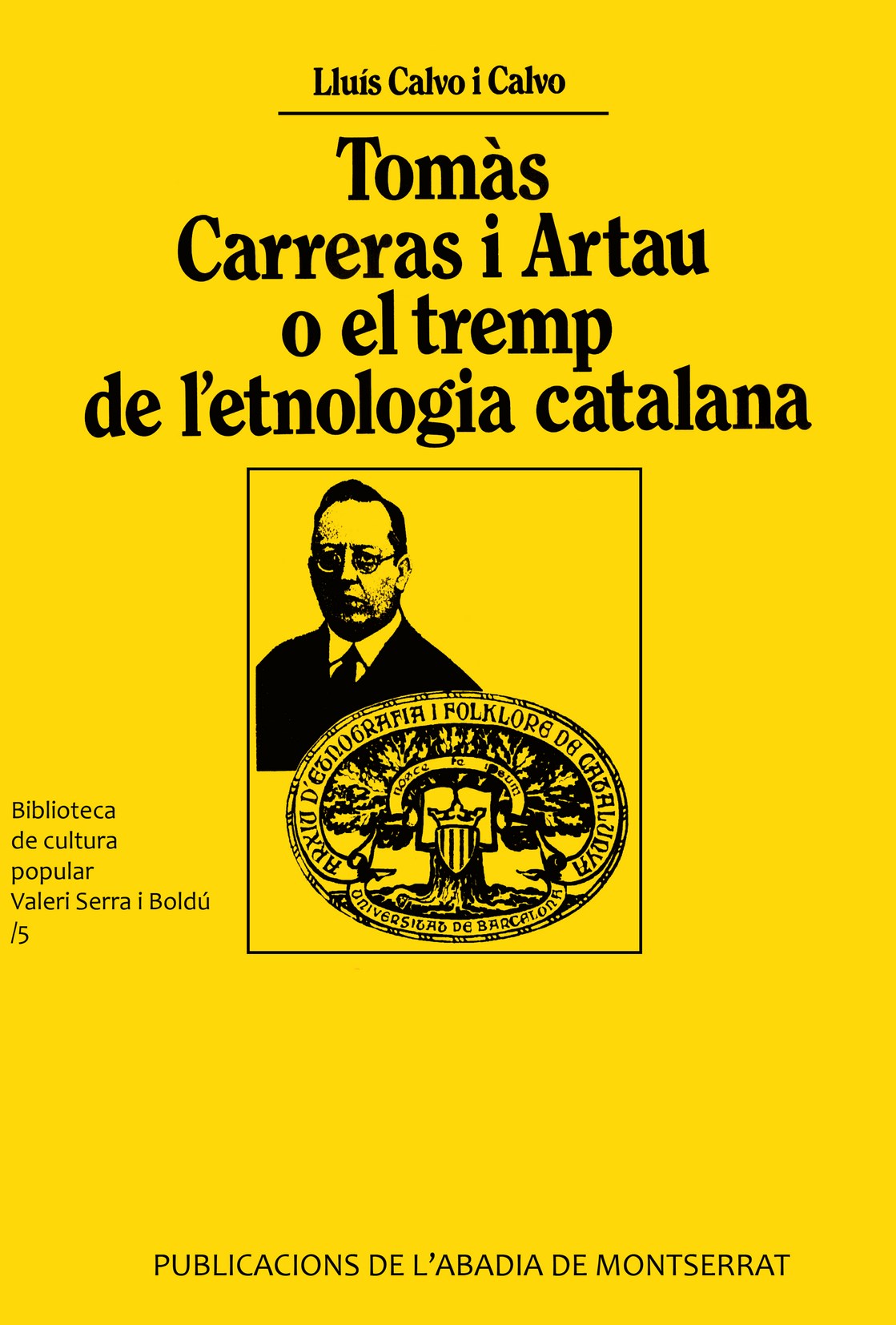 Tomàs Carreras i Artau o el tremp de l'etnologia catalana, de Calvo i Calvo | portada del libro