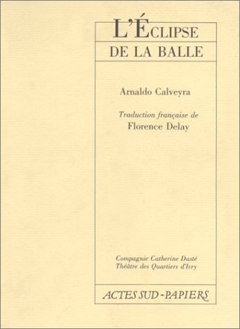 L'ECLIPSE DE LA BALLE, de Arnaldo Calveyra | portada del libro