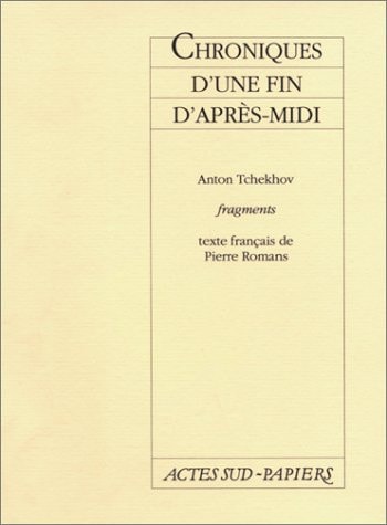 CHRONIQUES D'UNE FIN D'APRES-MIDI, de Anton Pavlovitch Tchekhov | portada del libro