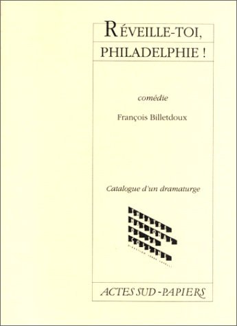 REVEILLE-TOI, PHILADELPHIE !, de Billetdoux | portada del libro
